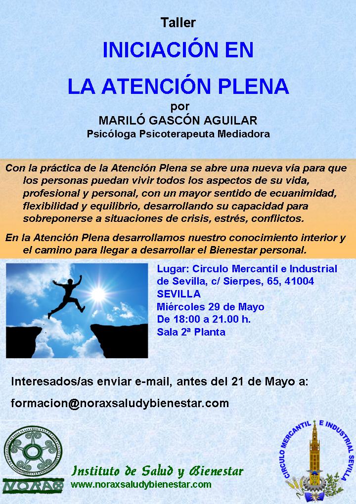29 MAYO – TALLER DE INICIACIÓN A LA ATENCIÓN PLENA. (18:00 A 21:00) EN SEVILLA (CIRCULO MERCANTIL, CALLE SIERPES)