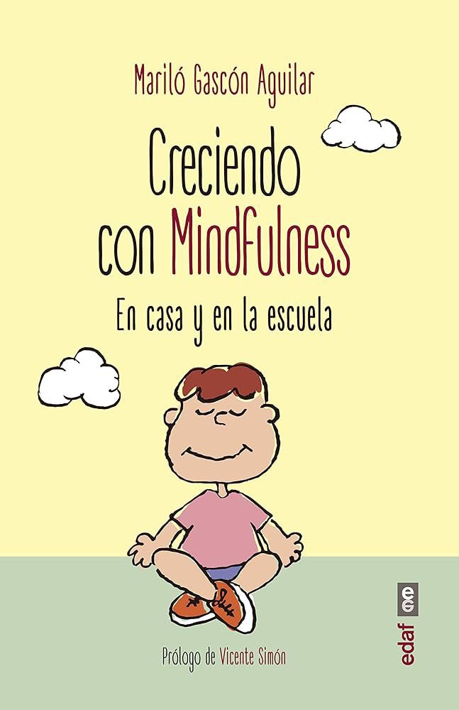 CRECIENDO CON MINDFULNESS, EN CASA Y EN LA ESCUELA